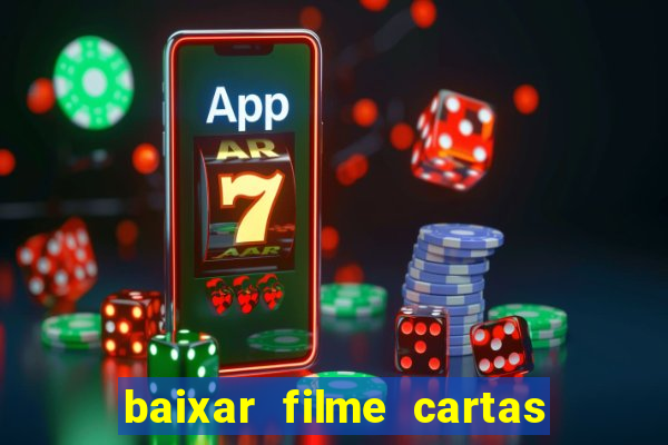 baixar filme cartas para deus dublado